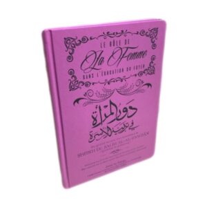 le role de la femme dans l education du foyer sheikh salih al fawzan edition dine al haqq